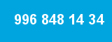 996 848 14 34
